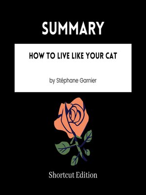 cover image of SUMMARY--How to Live Like Your Cat by Stéphane Garnier